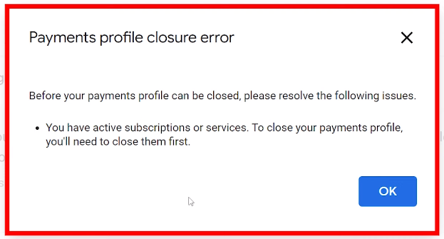 Google Adsense Payment profile closure error, you have active subscriptions or services.png