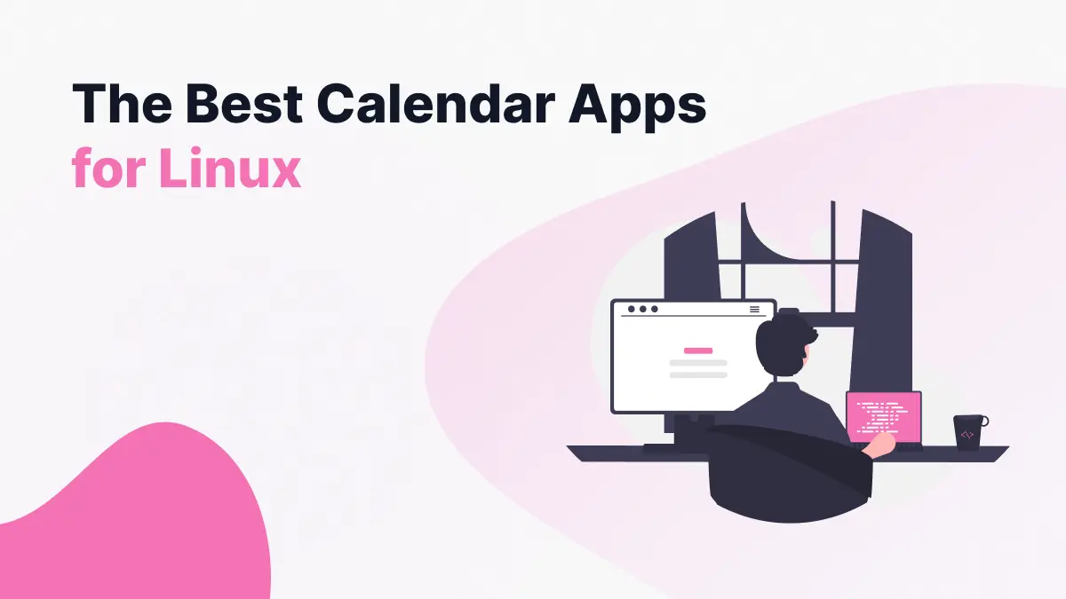 The Best Calendar Apps For Linux