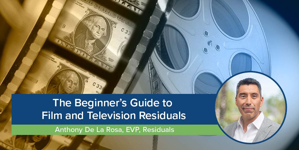 The Beginner's Guide to Film and Television Residuals - Entertainment  Partners