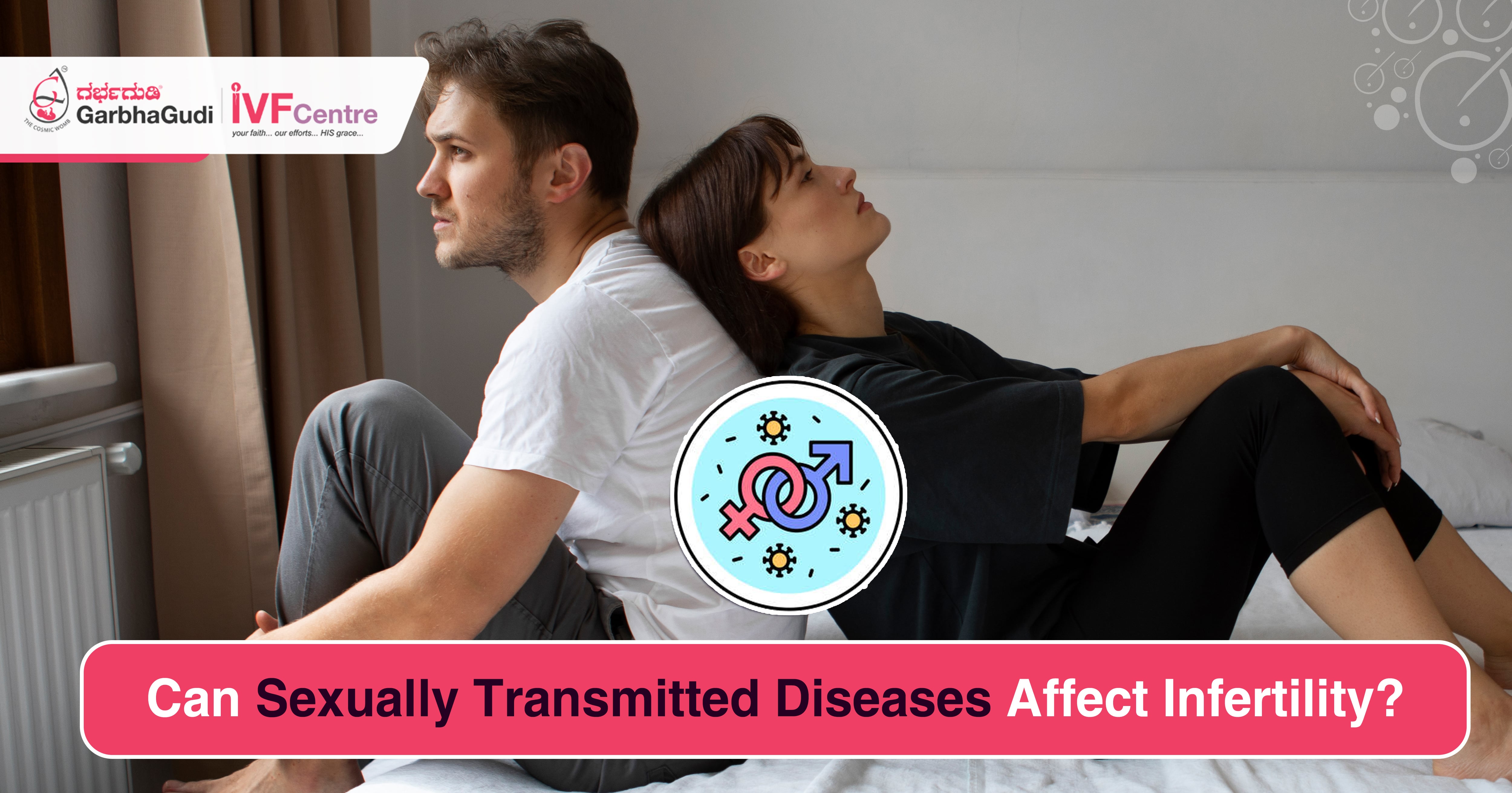 Can Sexually Transmit Diseases Affect Infertility? 