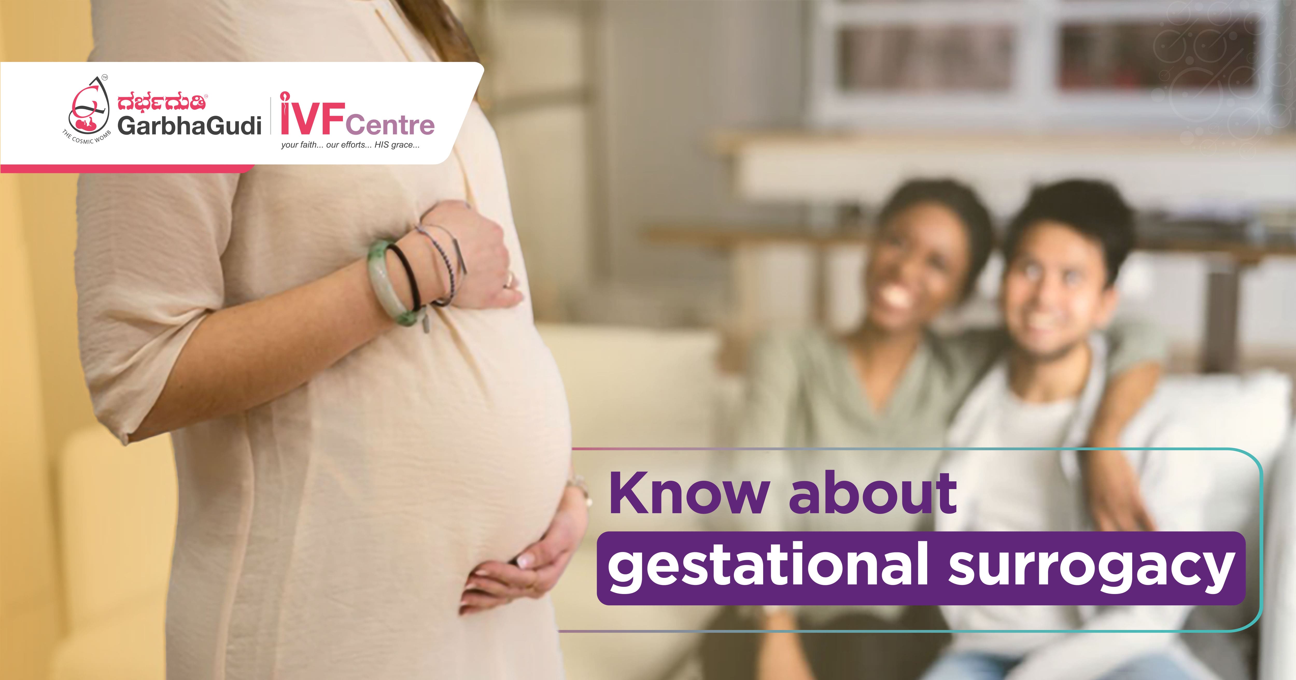 Know About Gestational Surrogacy!
