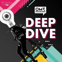 Deep Dive OMR Education Podcast
