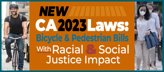 New CA 2023 Laws: Bicycle & Pedestrian Bills With Racial & Social Justice Impact