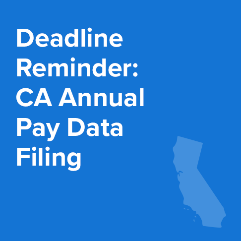 Deadline Reminder: CA Annual Pay Data Filing