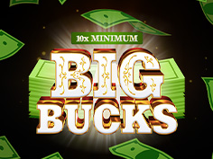 10x Minimum Big Bucks