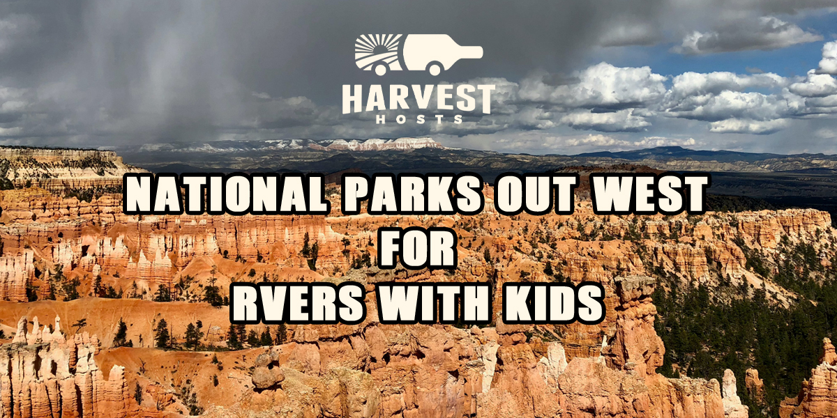 National Parks Out West for RVers with Kids