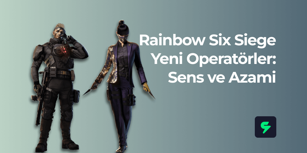 Rainbow Six Siege Yeni Operatörler: Sens ve Azami