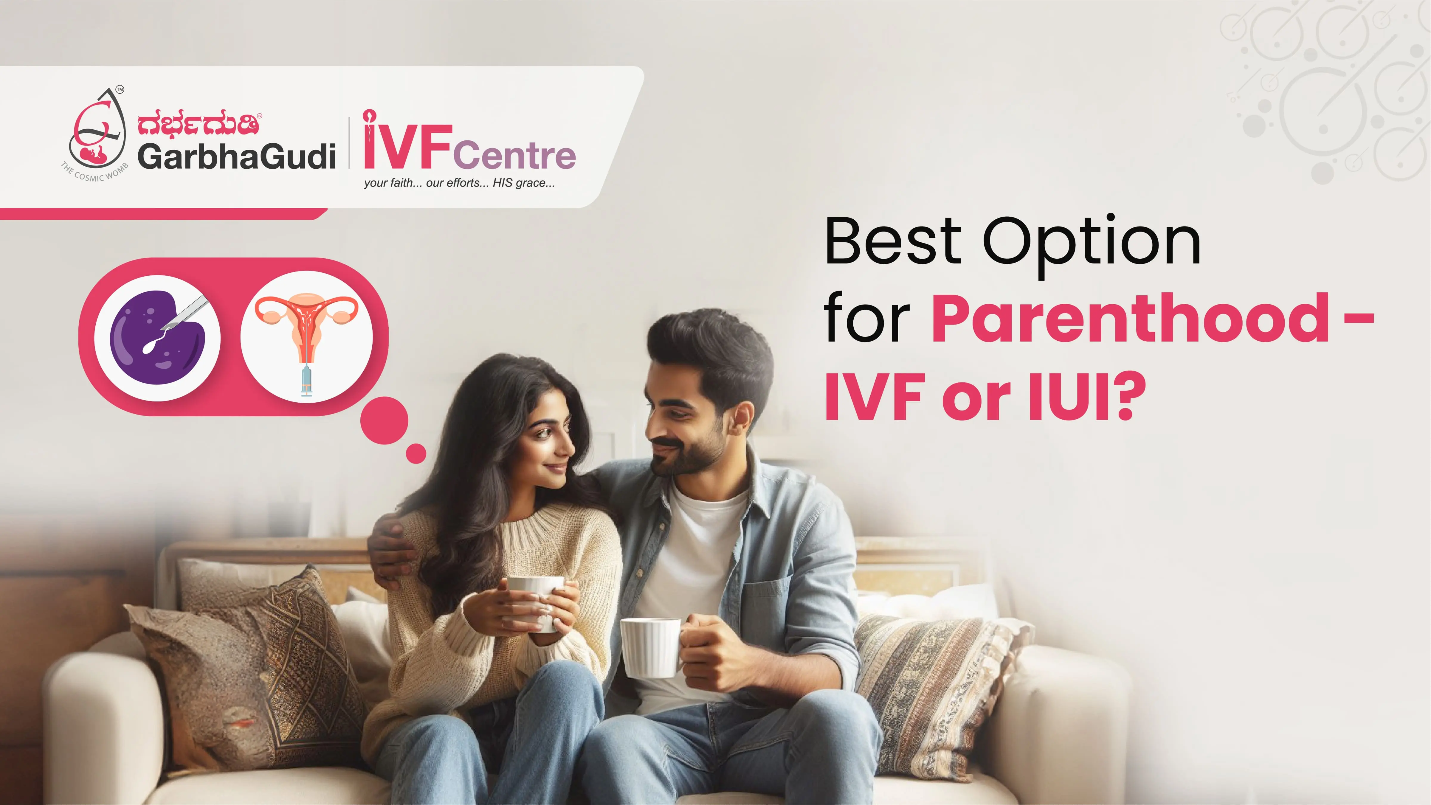 Best Option for Parenthood - IVF or IUI?