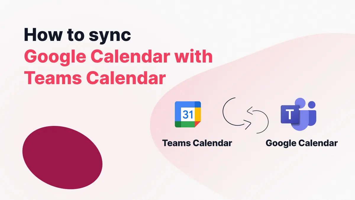 How to Sync Google Calendar With Microsoft Teams Calendar
