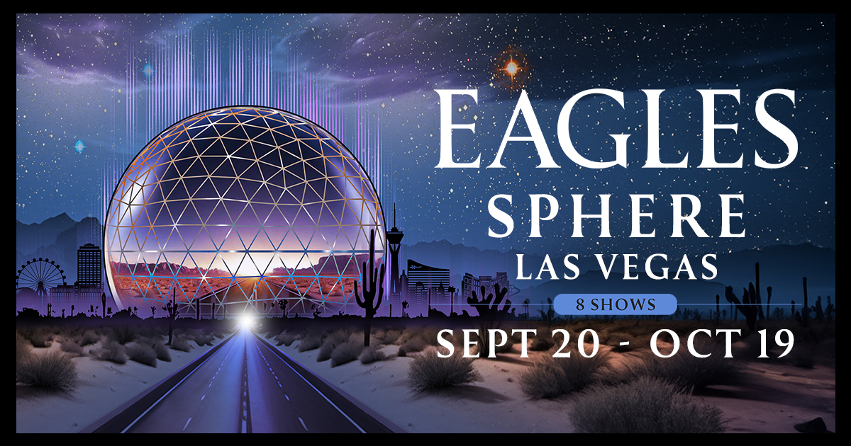 Eagles Tickets Las Vegas Concert Dates Sphere